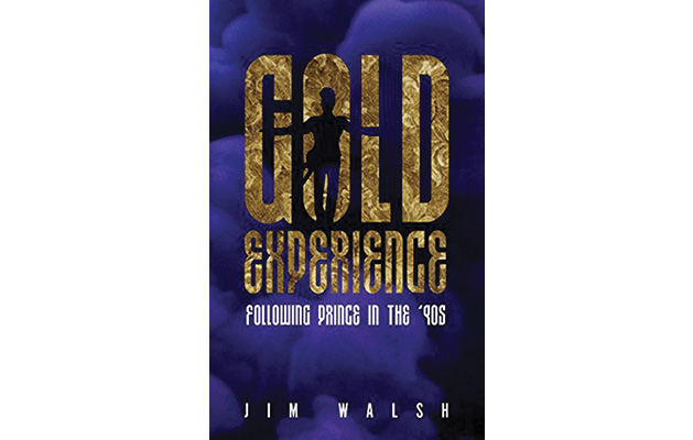 "Gold Experience: Following Prince in the '90s" by Jim Walsh